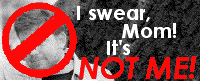 It's Not Me!