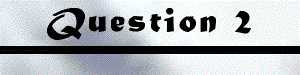 Question 2