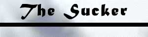 The Sucker